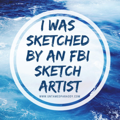 I Was Sketched by an FBI Sketch Artist