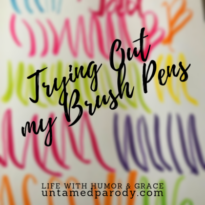 Just Playin’ – Trying out my Brush Pens