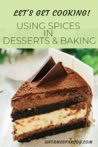 using spices in desserts & baking